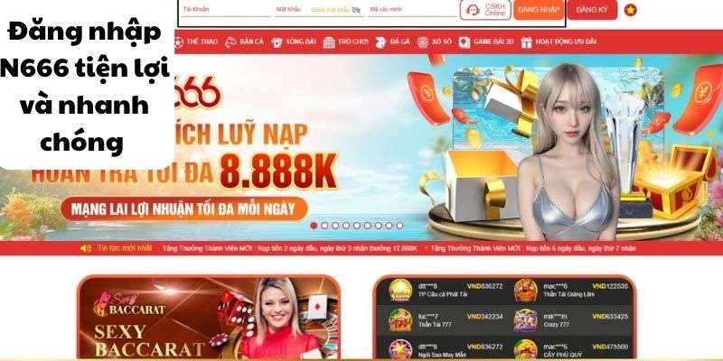 Đăng Nhập N666 - Hướng Dẫn Các Bước Cơ Bản Cho Thành Viên 1 Quy trình đăng nhập N666 qua wesbite tiện lợi, người chơi nào cũng sẽ làm được