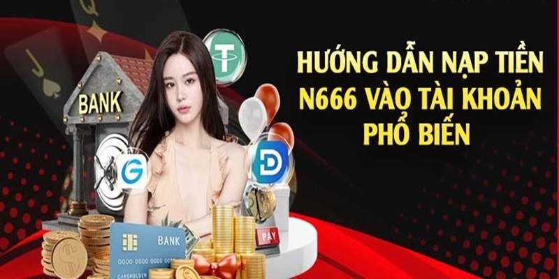 Nạp Tiền N666 - Hướng Dẫn Tạo Nguồn Cá Cược Cho Newbie 2024 1 Tạo nguồn bằng chuyển khoản ngân hàng